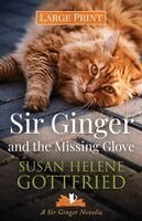 Susan Helene Gottfried - Sir Ginger and the Missing Glove, Häftad
