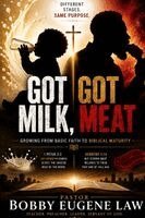 Bobby Eugene Law - Got Milk, Got Meat, Häftad