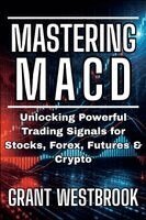 Grant Westbrook - Mastering MACD, Häftad. Tillgänglighet: Lägg i varukorg