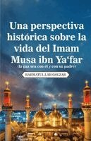 Rahmatul Lah Golzar - perspectiva histórica sobre la vida del Imam Musa ibn Ya'far (la paz sea con él y con su padre), Häftad
