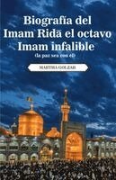 Martha Golzar - Biografía del Imam Ridā (la paz sea con él), el octavo Imam infalible, Häftad