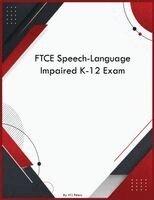 FTCE Speech-Language Impaired K-12 Exam