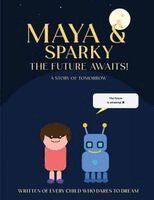 Sam I Yam - Maya & Sparky The Future Awaits, Häftad. Tillgänglighet: Lägg i varukorg