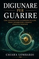 Chiara Lombardi - Digiunare per Guarire, Häftad. Tillgänglighet: Lägg i varukorg