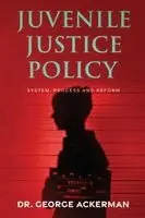 George Ackerman - Juvenile Justice Policy, Häftad. Tillgänglighet: Lägg i varukorg