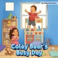 Shelley Smith Adams - Coley Bear's Busy Day, Häftad. Tillgänglighet: Lägg i varukorg