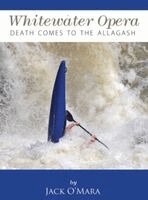 Jack O'Mara - Whitewater Opera, Inbunden