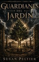 Susan Peltier - Guardianes del Jardín, Inbunden