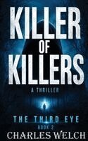Charles Welch - Killer of Killers: The Third Eye, Häftad