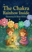 Kelley McCabe - TheChakra Rainbow Inside, Inbunden. Tillgänglighet: Lägg i varukorg