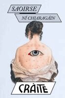Saoirse Ní Chiaragáin - Cráite, Häftad