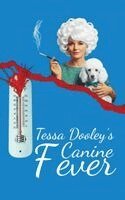 Tessa Dooley - Canine Fever, Inbunden. Tillgänglighet: Lägg i varukorg