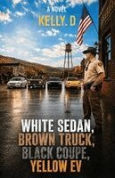 Kelly D - White Sedan, Brown Truck, Black Coupe, Yellow EV., Häftad. Tillgänglighet: Lägg i varukorg
