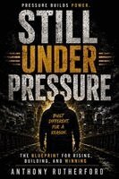 Anthony Rutherford - Still Under Pressure, Häftad