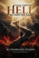 Benjamin Dean - Going Through Hell to Find the Light, Häftad