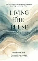 Cooper Neitzel - Living the Pulse, Inbunden. Tillgänglighet: Lägg i varukorg