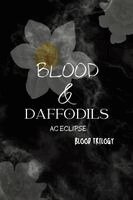 Ac Eclipse - Blood & Daffodils, Häftad