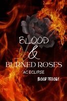 Ac Eclipse - Blood & Burned Roses, Häftad