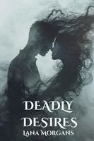 Lana Morgans - Deadly Desires, Häftad