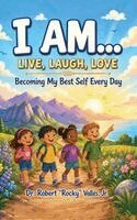 Jr. , Robert Rocky Valles - I Am... Live, Laugh, Love, Inbunden