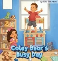 Shelley Smith Adams - Coley Bear's Busy Day, Inbunden. Tillgänglighet: Lägg i varukorg