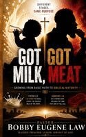 Bobby Eugene Law - Got Milk, Got Meat, Inbunden
