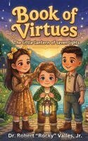 Jr. , Robert Rocky Valles - Book Of Virtues, Inbunden