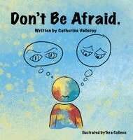 Catherine Valleroy - Don't Be Afraid, Inbunden. Tillgänglighet: Lägg i varukorg