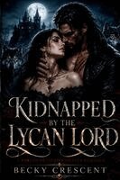 Becky Crescent - Kidnapped By The Lycan Lord, Häftad