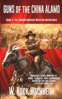W Hock Hochheim - Guns of the China Alamo, Häftad