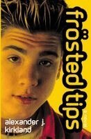 Alexander J Kirkland - Frosted Tips, Häftad. Tillgänglighet: Lägg i varukorg