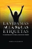 Pamela Elizabeth - vida más allá de las etiquetas, Häftad. Tillgänglighet: Lägg i varukorg