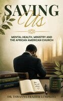 Tawanna Frazier Lumpkins - Saving Us, Inbunden