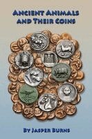 Jasper Burns - Ancient Animals and Their Coins, Häftad. Tillgänglighet: Lägg i varukorg