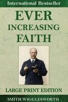 Smith Wigglesworth - Ever Increasing Faith, Häftad