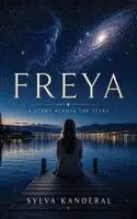 Sylva Kanderal - Freya, Inbunden. Tillgänglighet: Lägg i varukorg