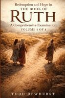 Todd Dewhurst - Redemption and Hope in the Book of Ruth, Häftad