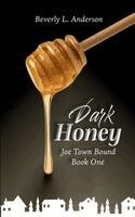 Beverly L Anderson - Dark Honey, Häftad. Tillgänglighet: Lägg i varukorg