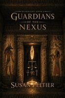 Susan Peltier - Guardians of the Nexus, Häftad