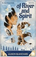 Allison Blanchard - Of River and Spirit, Häftad