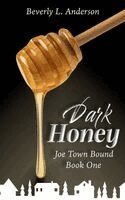 Beverly L Anderson - Dark Honey, Inbunden. Tillgänglighet: Lägg i varukorg