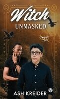 Ash Kreider - Witch Unmasked, Inbunden