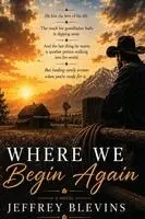 Jeffrey Blevins - Where We Begin Again, Häftad. Tillgänglighet: Lägg i varukorg