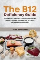Tyler Spellmann - B12 Deficiency Guide, Häftad