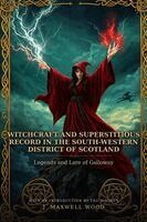 Wood - Witchcraft and superstitious record in the south-western district of Scotland, Häftad