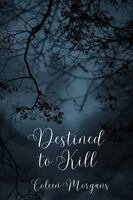 Coleen Morgans - Destined to Kill, Häftad