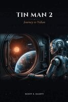 Scott S Elliott - Tin Man 2 - Journey to Yidian, Häftad. Tillgänglighet: Lägg i varukorg