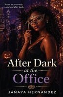 Janaya Hernandez - After Dark at the Office, Häftad