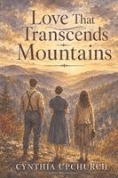 Cynthia Upchurch - Love That Transcends Mountains, Häftad. Tillgänglighet: Lägg i varukorg