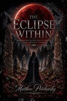 Matthew Petchinsky - Eclipse Within, Häftad